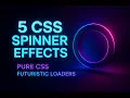 Futuristic Pure CSS Loader Showcase - Glowing 3D Animations in HTML CSS