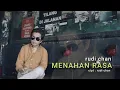 Download Lagu RUDI CHAN - MENAHAN RASA Cipt : rudi chan ( OFFICIAL MUSIK VIDEO )
