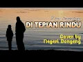Lagu Lirik Di Tepian Rindu - Davi Siumbing ( Cover by Negeri Dongeng) #cover #liriklagu #davisiumbing