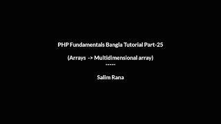 PHP Fundamentals Bangla Tutorial Part-25 Arrays - Multidimensional array