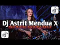 Download Lagu DJ Astrid Mendua X Mati Matian -Style Breakbeat Viral TikTok...