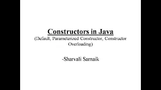 Constructors default parameterized in java Lecture 10 by Sharvali Sarnaik