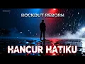 Lagu HANCUR HATIKU Rock Cover | Versi Terbaik dari ROCKDUT REBORN