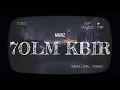 MA3IZ - 7OLM KBIR 
