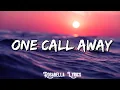 Download Lagu Charlie Puth - One Call Away (Lyrics) || Christina Perri, Bruno Mars (MixLyrics)