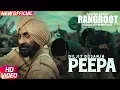 Download Lagu PEEPA  | SAJJAN SINGH RANGROOT| DILJIT DOSANJH | Pankaj Batra | Latest Punjabi Song 2018