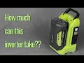 Maxing out the Ryobi 300 Watt Power Source