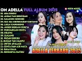 Download Lagu OM ADELLA TERBARU 2025 | ANDAI TAK BERPISAH - SALAHMU SENDIRI - SIA SIA MENGHARAP CINTAMU