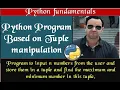 Python Program to find the maximum and minimum number in a tuple Python fundamentals Max Min