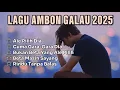 Download Lagu LAGU AMBON GALAU 2025 • Ale Pilih Dia ♡ POP AMBON