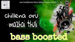 chillena oru mazhai thuli raja rani bass boosted song