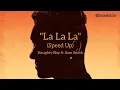 Download Lagu La La La - Naughty Boy ft. Sam Smith (Lyrics) Speed Up Ver.