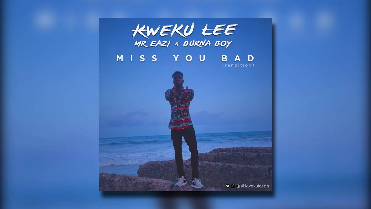 Kweku Lee - Miss You Bad ft Mr Eazi x Burna Boy ( Audio Slide) Kweku Lee - Miss You Bad ft Mr Eazi x Burna Boy ( Audio Slide)