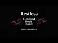 Restless - Untitled rock band (Piano Cover)