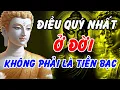 Download Lagu Điều Quý Nhất Ở Đời Không Nằm Ở Tiền Bạc – Nghe Lời Phật Dạy Để Sống An Nhiên, Đời Hạnh Phúc