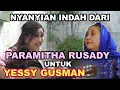 Download Lagu Lagu Indah Dari PARAMITHA RUSADY Untuk YESSY GUSMAN