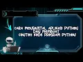 Tugas 1 Cara menginstal aplikasi python di labtop dan membuat kode program python sederhana