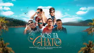 Nós ta Chato 2.0 - MC Binn, Tiudré, MC Gabel, Leo Avançado, MC Niih (J-Dê Beaz, Melodinexo)
