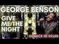 Download Lagu George Benson - GIVE ME THER NIGHT DR PACKER REMIX SOURCE RE-DRUM