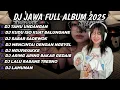 Download Lagu DJ JAWA FULL ALBUM | DJ TAMU UNDANGAN X EGO WONG TUO X SABAR SADEWOK TERBARU 2025 FULLBASS