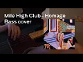 Download Lagu Homage - Mile High Club - Bass Cover