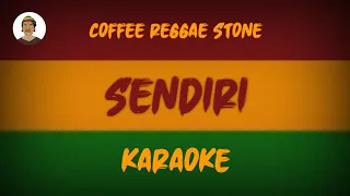Download SENDIRI - Coffee Reggae Stone ( Karaoke ) MP3