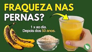Fraqueza nas Pernas depois dos 50 não é Frescura  Receita para Ossos e Pernas Fortes Depois dos 50