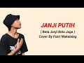 Download Lagu Janji Putih - Fazri Makalalag | Cover Lirik | Beta Janji Beta Jaga