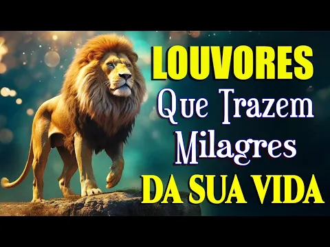 Download MP3 Louvores de Adoração 2024 - As Melhores Músicas Gospel Mais Tocadas - Top Gospel, Hinos Evangélicos