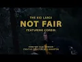 The Kid LAROI - Not Fair (Feat. Corbin) [Official Video]