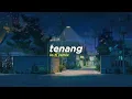 Lagu Yura Yunita - Tenang (Alphasvara Lo-Fi Remix)