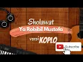 Download Lagu YA ROBIBIL MUSTOFA VERSI KOPLO