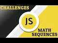 Javascript Challenges - Math Sequences