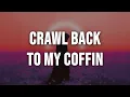 Lagu Dayseeker - Crawl Back To My Coffin [Lyrics]