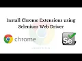 Install Chrome Extensions using Selenium WebDriver in run time Selenium Chrome Options Java