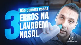 3 ERROS QUE VOCÊ NÃO PODE COMETER NA HORA DA LAVAGEM NASAL