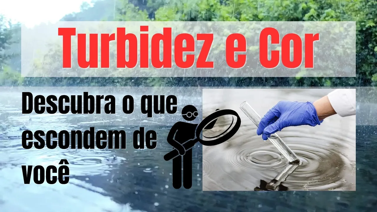 ÁGUA POTÁVEL : A Importância da Clarificação - O que Provoca Turbidez e Cor na água? 🚰
