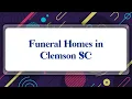 Top 10 Funeral Homes in Clemson SC