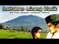 Lagu Instrument Minang Klasik, Sengsara Membawa Nikmat