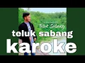 Teluk sabang karoke ( musik original )