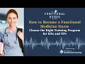 How to Become a Functional Medicine Nurse Choose the Right Training Program for RNs and NPs