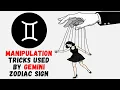 Manipulation Tricks Used by Gemini Zodiac Sign