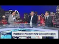 Debate over President Trump s intervention plans Paris on Politics