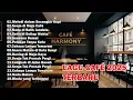 Download Lagu Musik Cafe Terbaru 2025 🎵 Lagu Populer untuk Temani Ngopi