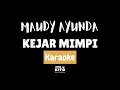 Maudy Ayunda - Kejar Mimpi (Karaoke No Vocal)