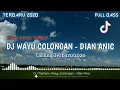 DJ WAYU COLONGAN - DIAN ANIC || Lagu Anyare Dian Anic || Remix Angklung Fullbass Slow