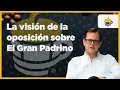 Cafe la Posta La vision de la oposicion sobre El Gran Padrino