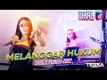 Download Lagu MELANGGAR HUKUM X DIPUTUSIN PACARMU NO COMMENT SINGLE FUNKOT VIRAL TIKTOK 2022 BY DJ TESSA MORENA