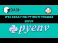 setting up a python data engineering project for web scraping