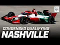 Condensed Qualifying | 2025 Borchetta Bourbon Music City Grand Prix | INDYCAR SERIES